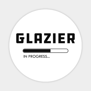 Glazier in progress Magnet